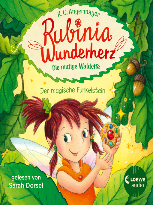 Title details for Rubinia Wunderherz, die mutige Waldelfe (Band 1)--Der magische Funkelstein by Karen Christine Angermayer - Wait list